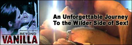 Beyond Vanilla - The Wilder Side of Sex!