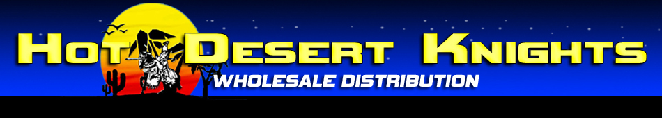 Hot Desert Knights - Wholesale Distribution